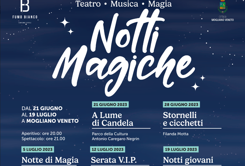 Notti magiche a Mogliano Veneto: teatro, musica e magia